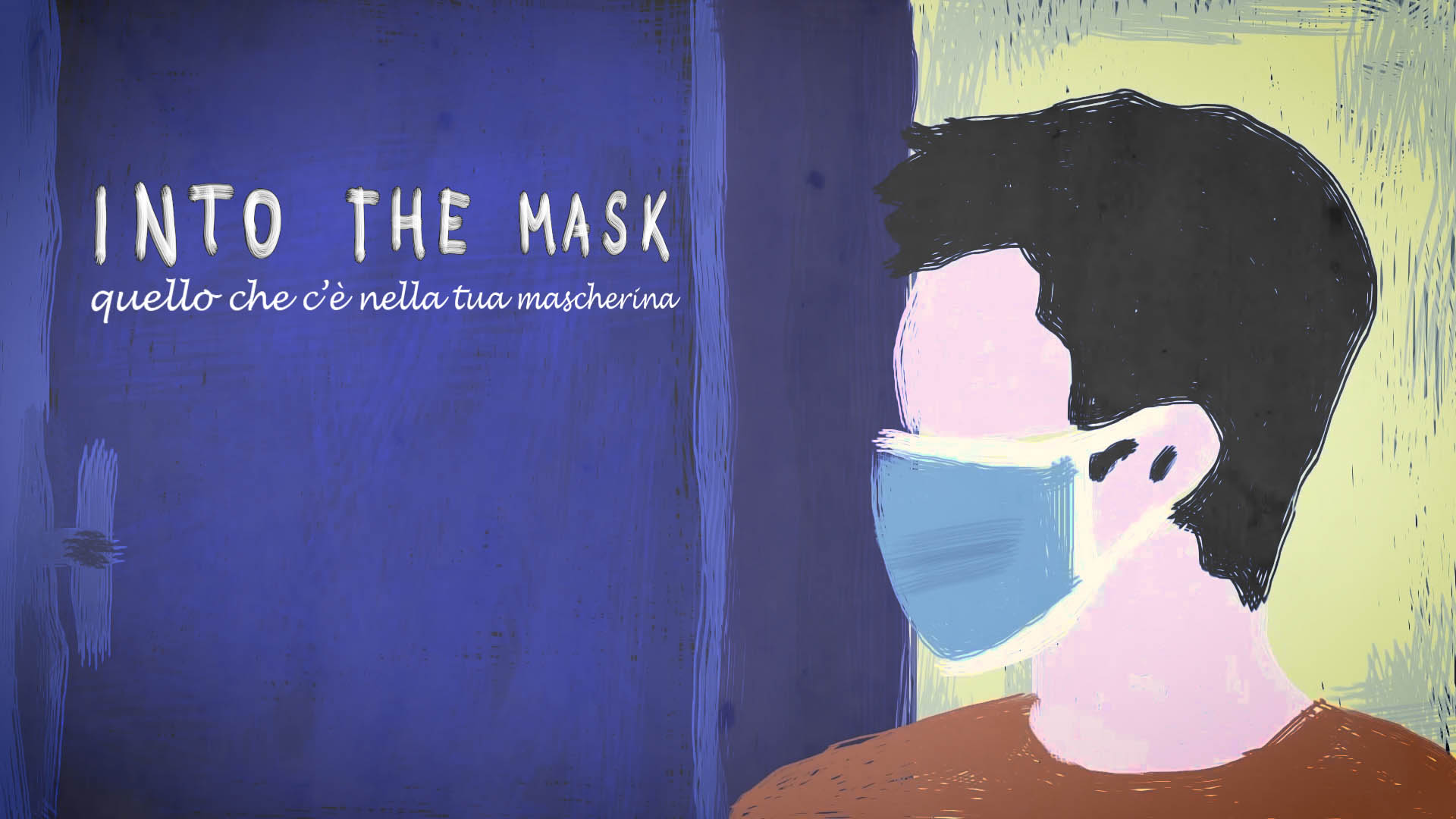 INTO THE MASK - Quello che c'è nella tua mascherina